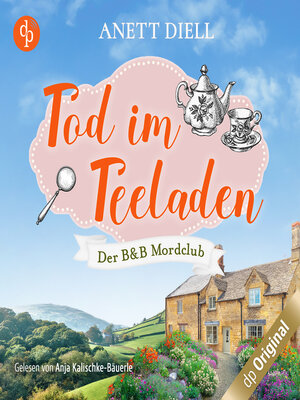 cover image of Tod im Teeladen--Ein britischer Cosy Crime--Der B&B Mordclub, Band 1 (Ungekürzt)